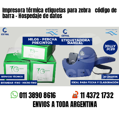 Impresora térmica etiquetas para zebra  código de barra - Hospedaje de datos